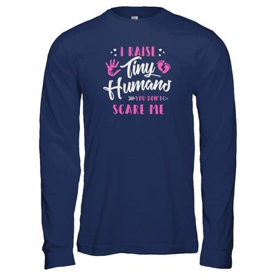 I Raise Tiny Humans You Don't Scare Me-T-Shirt & Tank Top-Long Sleeve T-Shirt-Navy