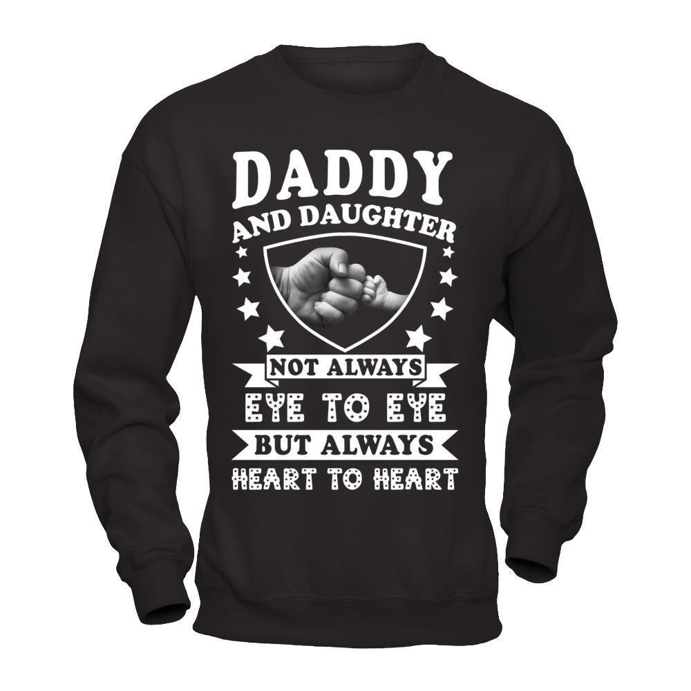 Daddy And Daughter Not Always Eye To Eye-T-Shirt & Hoodie-Crewneck Sweatshirt-Black