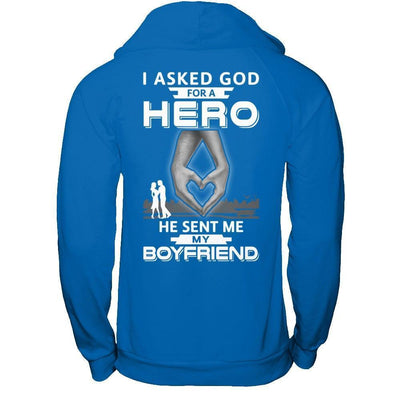 I Asked God For A Hero He Sent Me My Boyfriend-T-Shirt & Hoodie-