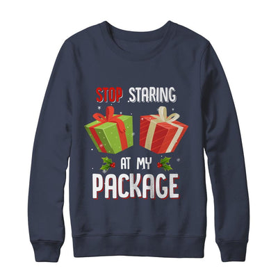 Stop Staring At My Package Funny Christmas-T-Shirt & Sweatshirt-Crewneck Sweatshirt-Navy