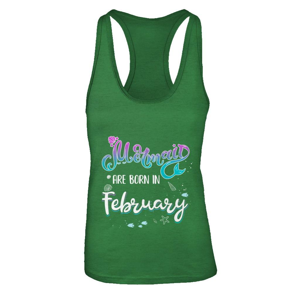 Mermaids Are Born In February Birthday Girl Gift-T-Shirt & Tank Top-Women's Ideal Racerback Tank-Kelly Green