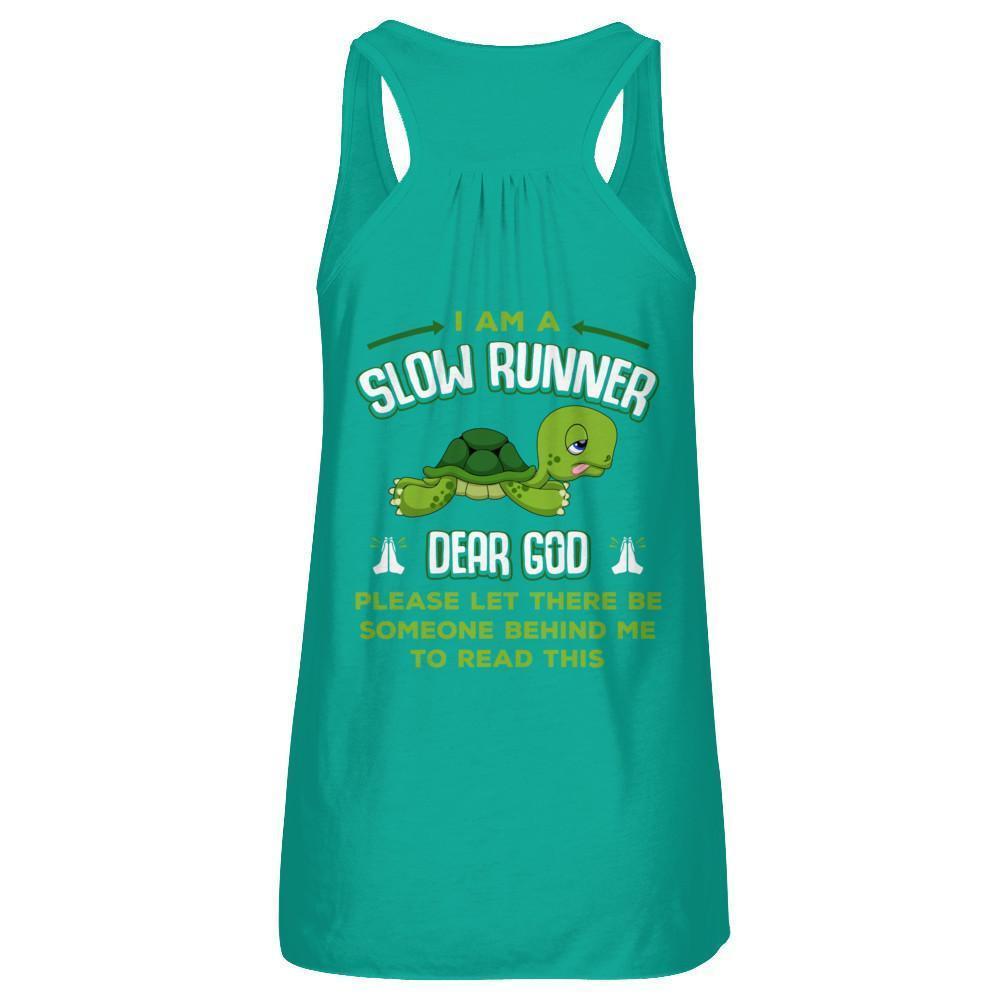 I Am A Slow Runner Dear God Please Let There Be Someone Behind Me To Read This-T-Shirt & Tank Top-Women's Flowy Racerback Tank-Kelly