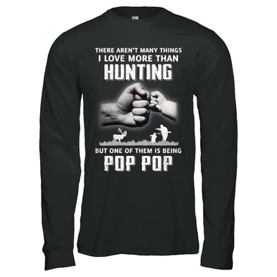 I Love More Than Hunting Being Pop Pop Funny Fathers Day-T-Shirt & Hoodie-Long Sleeve T-Shirt-Black