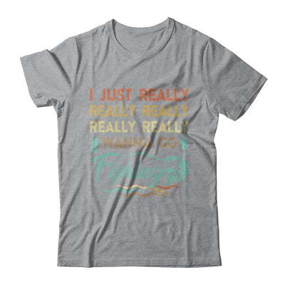Vintage Funny Just Really Wanna Go Fishing-T-Shirt & Hoodie-Classic T-Shirt-Sport Grey