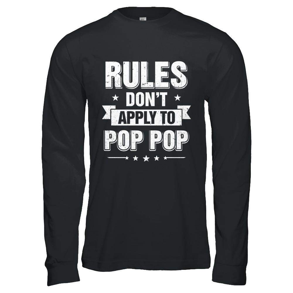 Grandfather Rules Don't Apply To Pop Pop-T-Shirt & Hoodie-Long Sleeve T-Shirt-Black