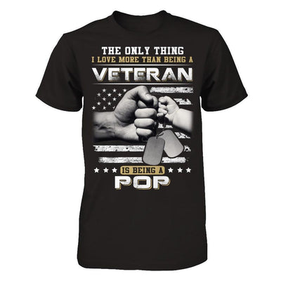 I Love More Than Being A Veteran Is Being A Pop-T-Shirt & Hoodie-Classic T-Shirt-Black