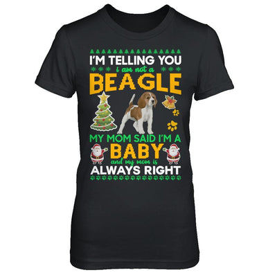 I Am Not A Beagle My Mom Said I'm A Baby-T-Shirt & Sweatshirt-Women's T-Shirt-Black