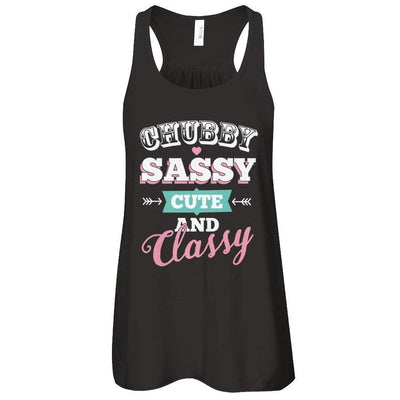 Chubby Sassy Cute And Classy-T-Shirt & Tank Top-Women's Flowy Racerback Tank-Black