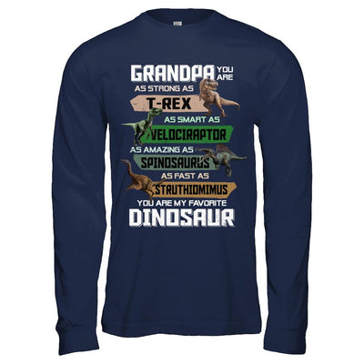 Grandpa You're My Favorite Dinosaur T-Rex Fathers Day-T-Shirt & Hoodie-Long Sleeve T-Shirt-Navy