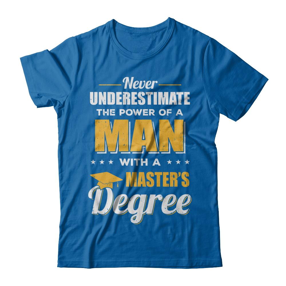 Funny Man With A Masters Degree Graduation Gift-T-Shirt & Hoodie-Classic T-Shirt-Royal