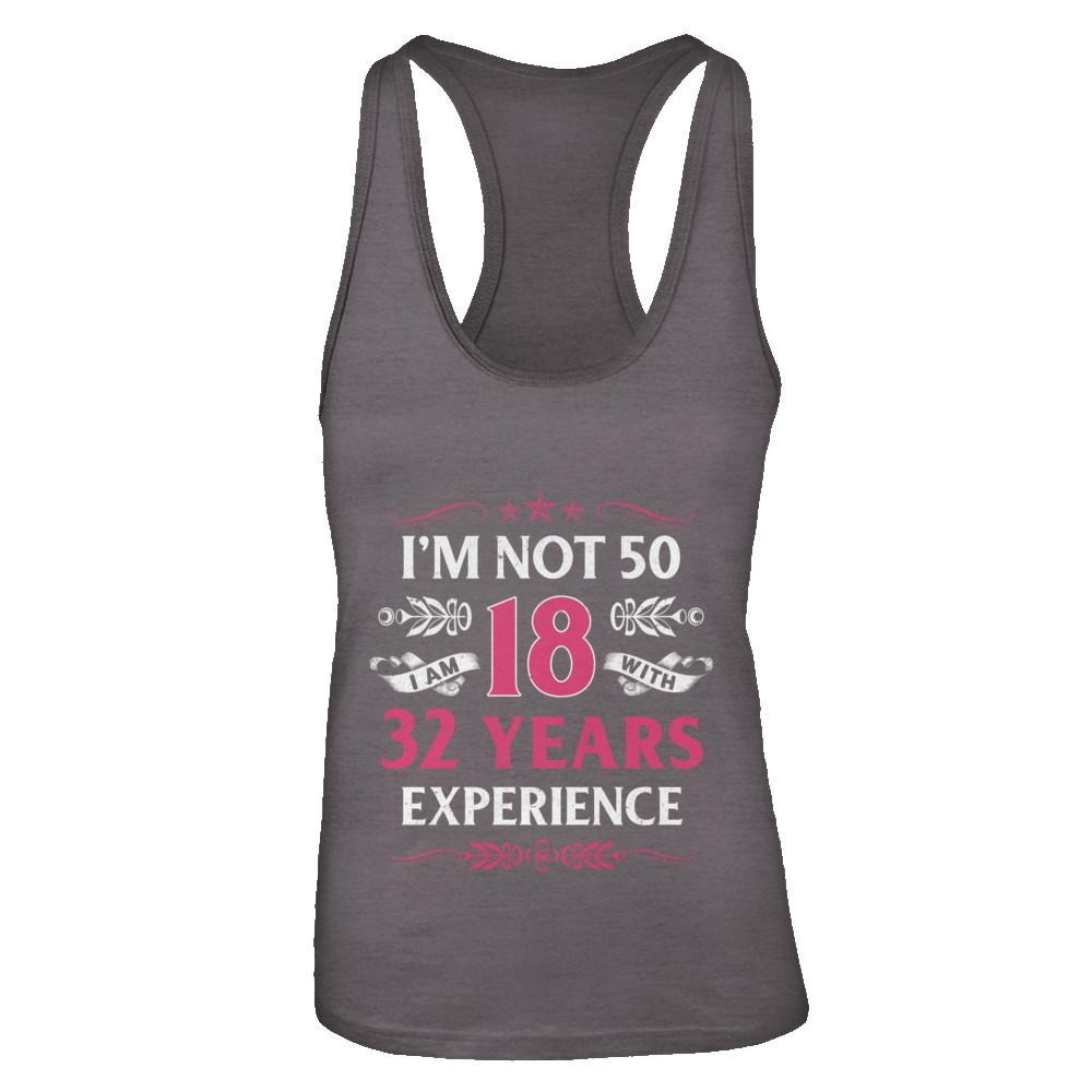 I'm Not 50 I Am 18 Years Old 1971 50th Birthday Gift-T-Shirt & Tank Top-