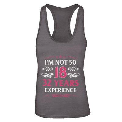 I'm Not 50 I Am 18 Years Old 1971 50th Birthday Gift-T-Shirt & Tank Top-