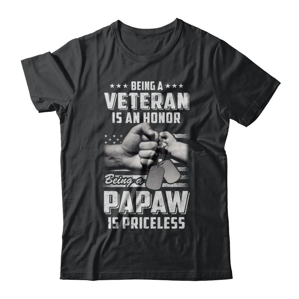 Being A Veteran Is An Honor Being A PaPaw Is Priceless-T-Shirt & Hoodie-Classic T-Shirt-Black