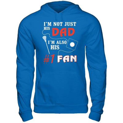I'm Not Just His Dad I'm Also His Fan Lacrosse Dad-T-Shirt & Hoodie-Pullover Hoodie-Royal