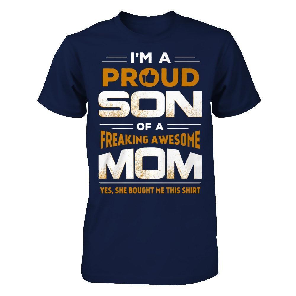 I'm A Proud Son Of A Freaking Awesome Mom-T-Shirt & Hoodie-Classic T-Shirt-Navy