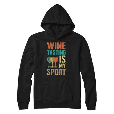 Vintage Wine Tasting Is My Sport Drink Wine Lover-T-Shirt & Hoodie-Pullover Hoodie-Black