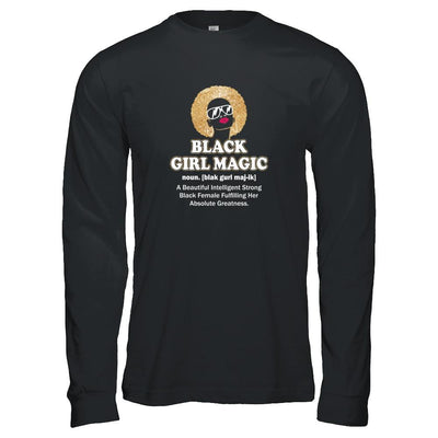 Black Girl Magic Definition Black Queen Gift-T-Shirt & Tank Top-Long Sleeve T-Shirt-Black