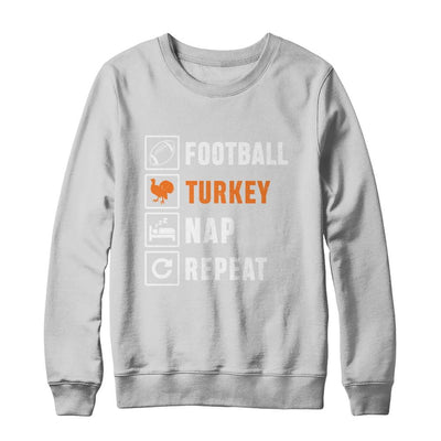 Football Turkey Nap Repeat Funny Thanksgiving Day-T-Shirt & Sweatshirt-Crewneck Sweatshirt-White