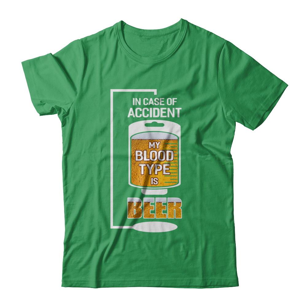 Beer In Case Of Accident My Blood Type Is Beer-T-Shirt & Hoodie-Premium T-Shirt-Kelly Green