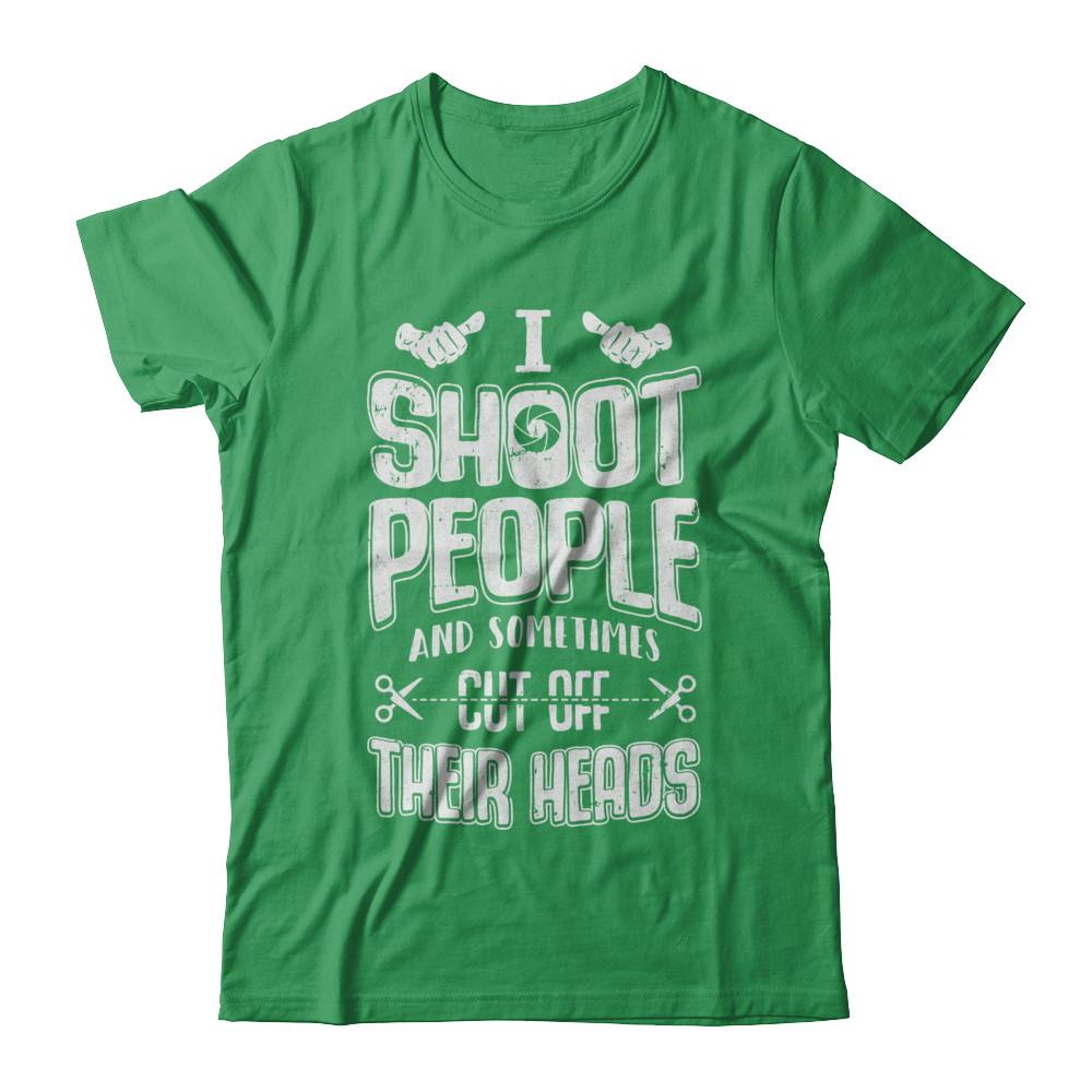 I Shoot People And Sometimes Cut Off Their Heads-T-Shirt & Hoodie-Premium T-Shirt-Kelly Green