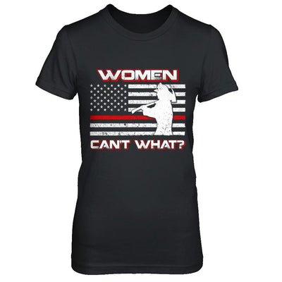 Women Can't What Firefighter-T-Shirt & Hoodie-Women's T-Shirt-Black