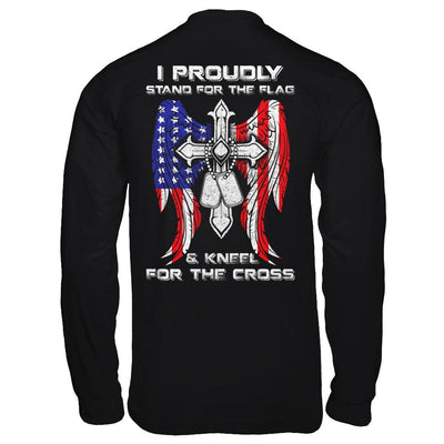 Veteran I Proudly Stand For The Flag Kneel For The Cross-T-Shirt & Hoodie-Long Sleeve T-Shirt-Black