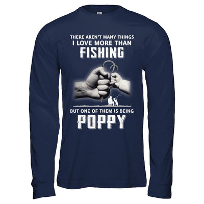 I Love More Than Fishing Being Poppy Funny Fathers Day-T-Shirt & Hoodie-Long Sleeve T-Shirt-Navy