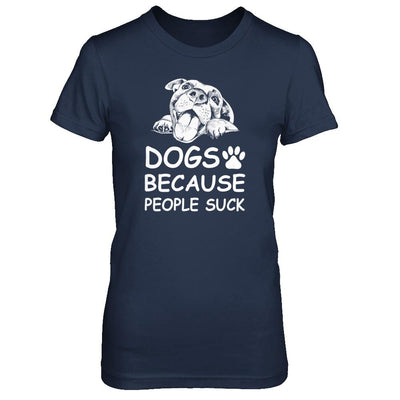 Dogs Because People Suck-T-Shirt & Tank Top-Women's T-Shirt-Navy