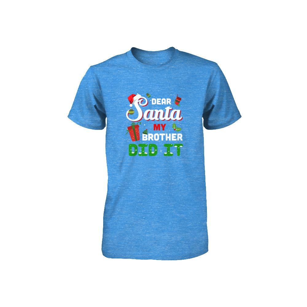 Dear Santa My Brother Did It Christmas-Youth Shirt-Youth T-Shirt-True Royal Triblend