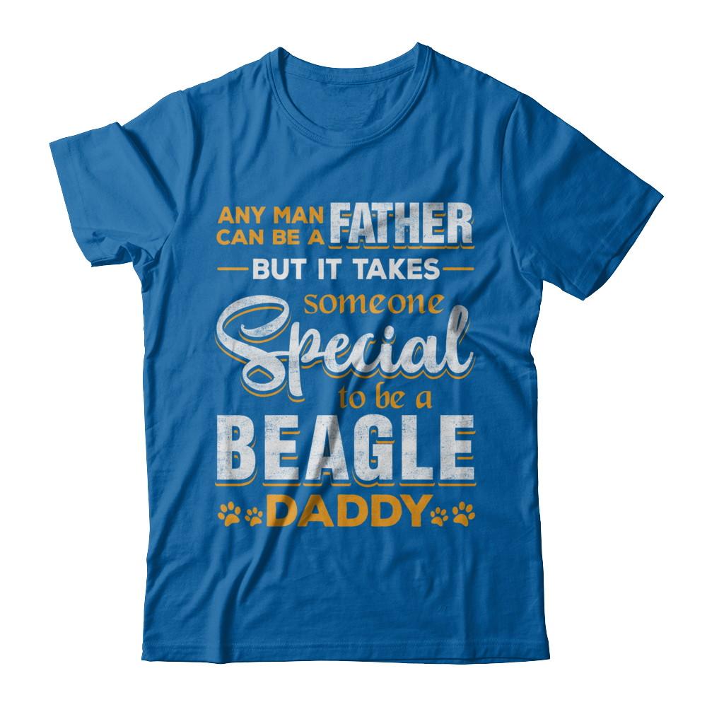 It Takes Someone To Be A Beagle Daddy-T-Shirt & Hoodie-Classic T-Shirt-Royal