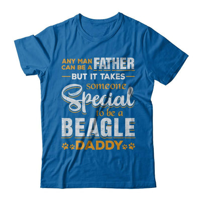 It Takes Someone To Be A Beagle Daddy-T-Shirt & Hoodie-Classic T-Shirt-Royal