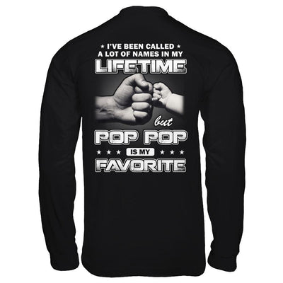 I've Been Called A Lot Of Names But Pop Pop Is My Favorite-T-Shirt & Hoodie-Long Sleeve T-Shirt-Black