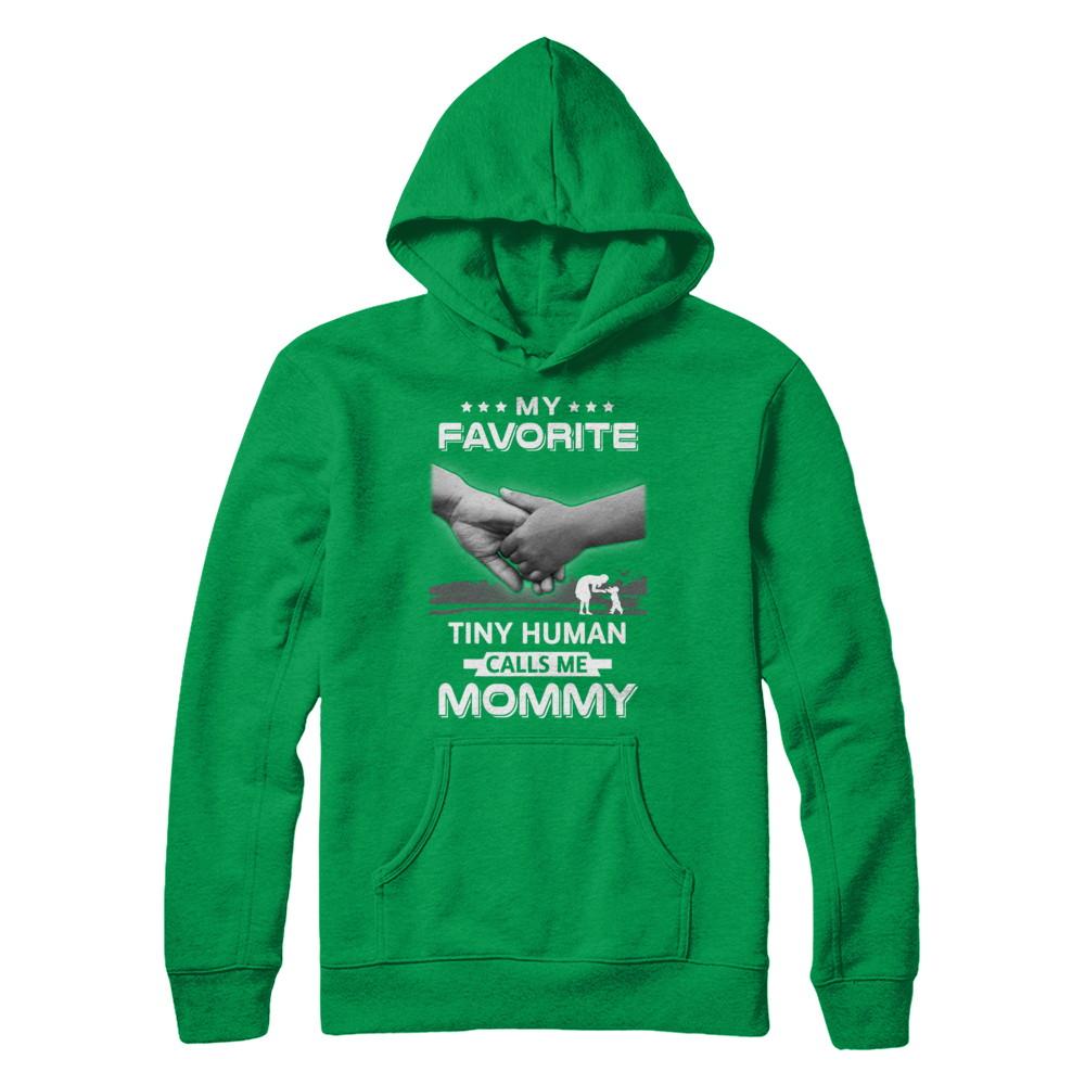 My Favorite Tiny Human Calls Me Mommy-T-Shirt & Hoodie-Pullover Hoodie-Irish Green