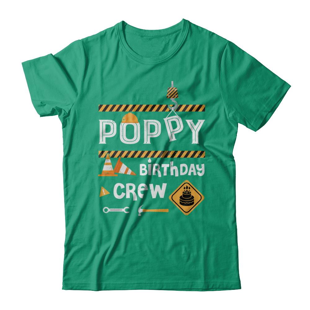 Poppy Birthday Crew Construction Birthday Party Gift-T-Shirt & Hoodie-Classic T-Shirt-Kelly Green