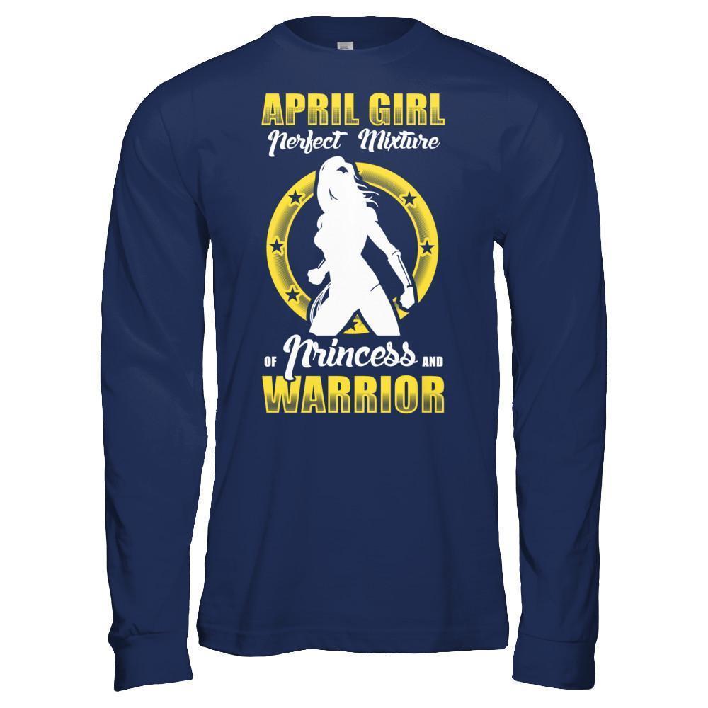 April Girl Perfect Mixture Of Princess And Warrior-T-Shirt & Hoodie-Long Sleeve T-Shirt-Navy