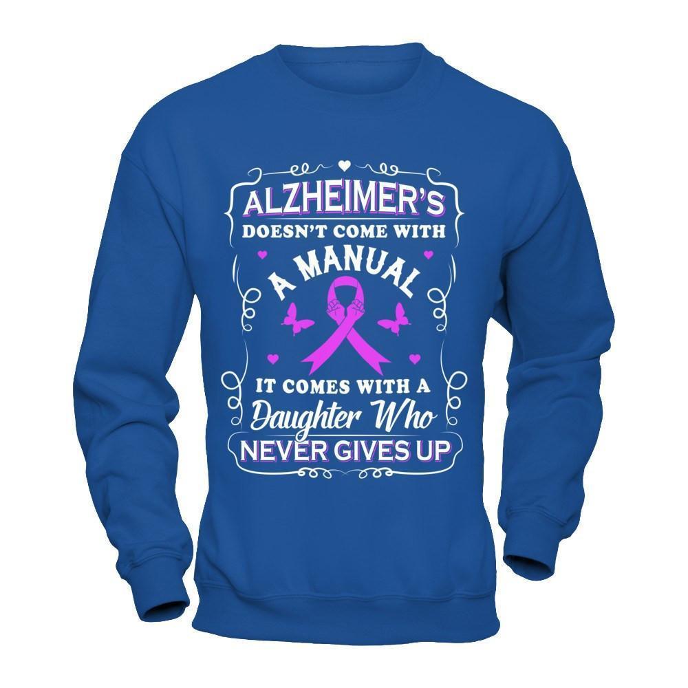 Alzheimer's Doesn't Come With A Manual-T-Shirt & Hoodie-Crewneck Sweatshirt-Royal