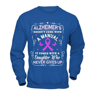 Alzheimer's Doesn't Come With A Manual-T-Shirt & Hoodie-Crewneck Sweatshirt-Royal