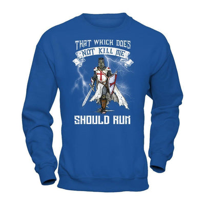 Knight Templar That Which Does Not Kill Me Should Run-T-Shirt & Hoodie-Crewneck Sweatshirt-Royal