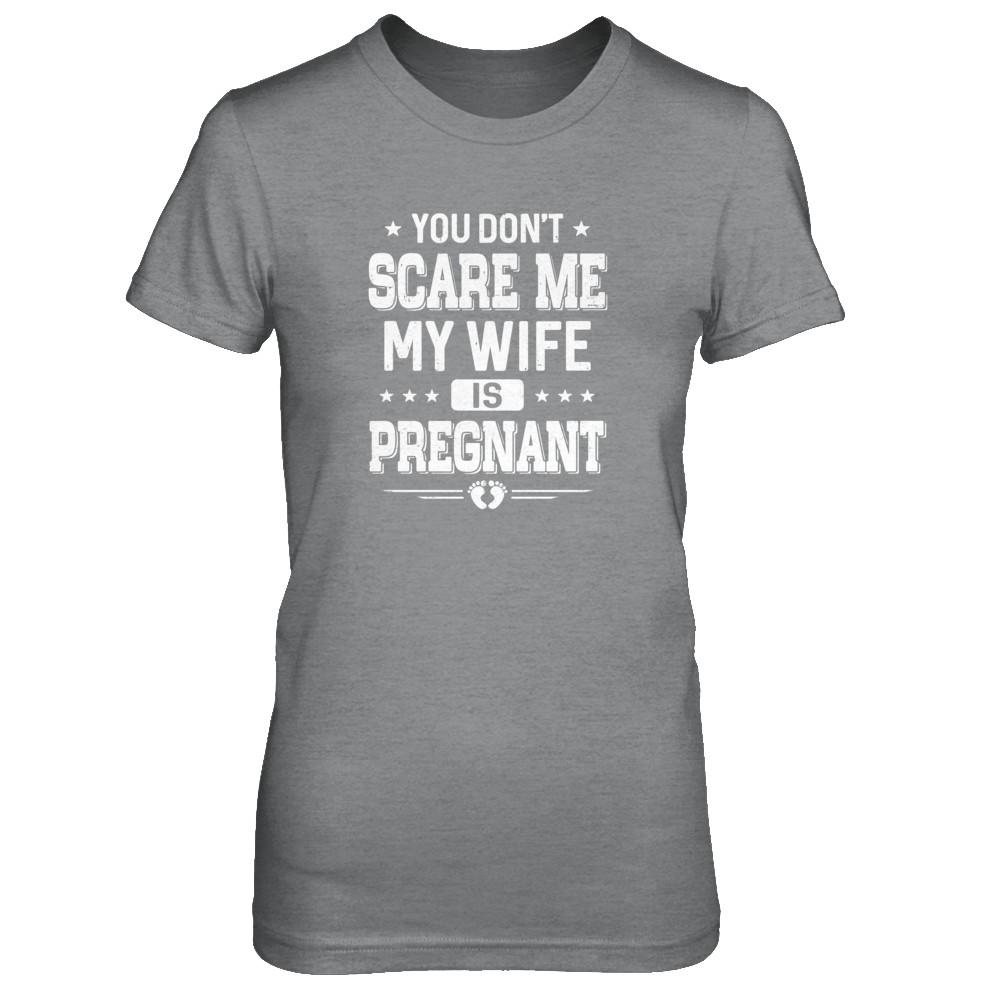 You Don't Scare Me My Wife Is Pregnant Husband Halloween-T-Shirt & Tank Top-Women's T-Shirt-Sport Grey