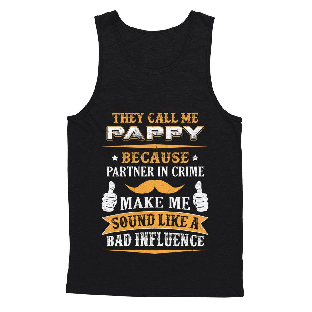 They Call Me Pappy Because Partner In Crime-T-Shirt & Hoodie-Unisex Tank-Black