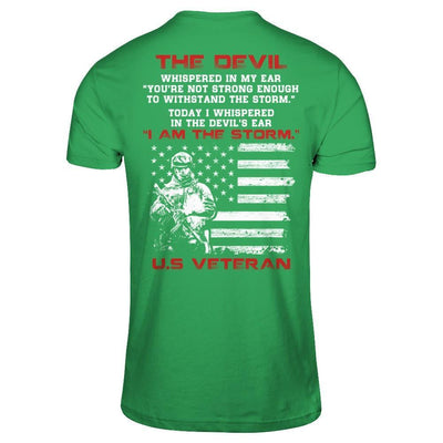 I Whispered In The Devil's Ear I Am The Storm Us Veteran-T-Shirt & Hoodie-Premium T-Shirt-Kelly Green