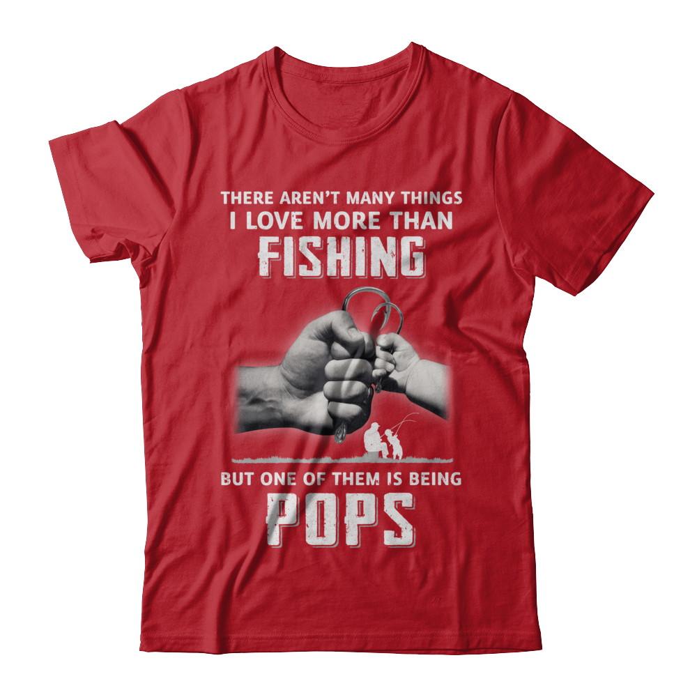 I Love More Than Fishing Being Pops Funny Fathers Day-T-Shirt & Hoodie-Classic T-Shirt-Red