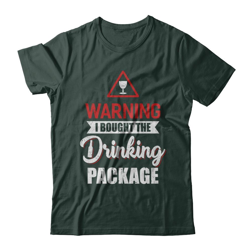 Cruise Ship Warning I Bought The Drink Package-T-Shirt & Hoodie-Classic T-Shirt-Forest Green