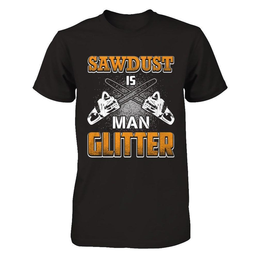 Sawdust Is Man Glitter-T-Shirt & Hoodie-Premium T-Shirt-Black
