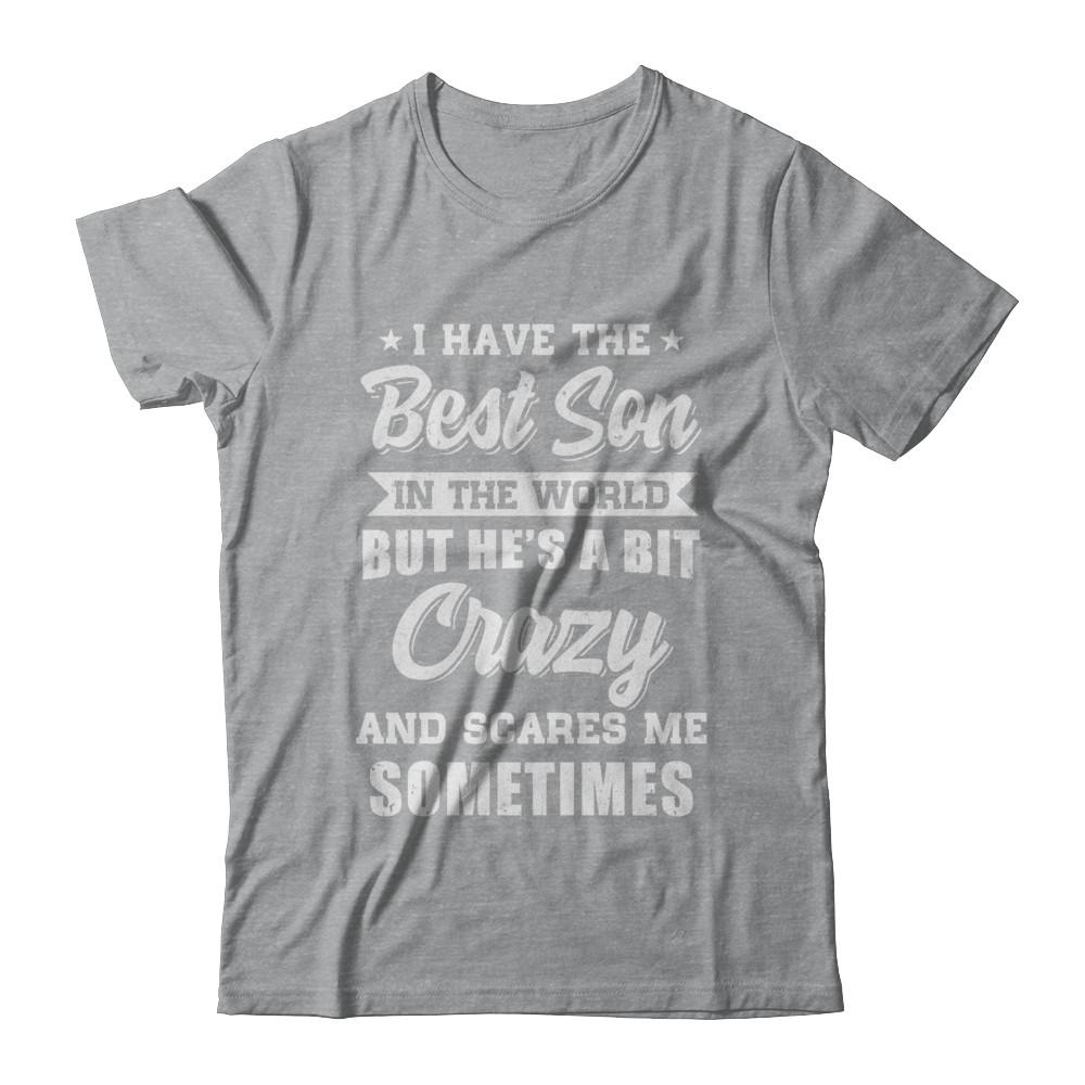 I Have The Best Son In The World Dad Fathers Day-T-Shirt & Hoodie-Classic T-Shirt-Sport Grey
