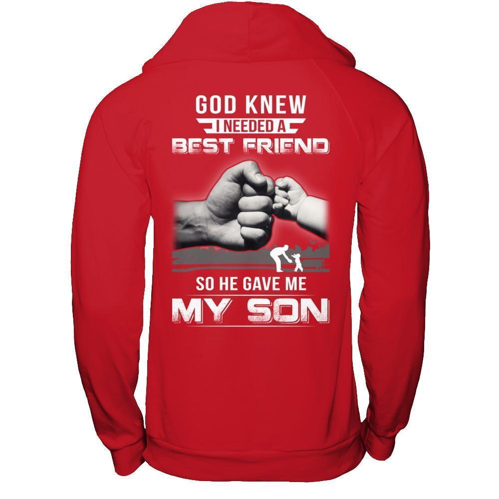 God Knew I Needed A Best Friend So He Gave My Son-T-Shirt & Hoodie-Pullover Hoodie-Red