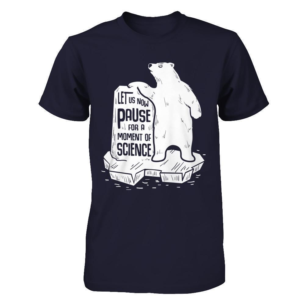Let Us Now Pause For A Moment Of Science-T-Shirt & Hoodie-Premium T-Shirt-Midnight Navy