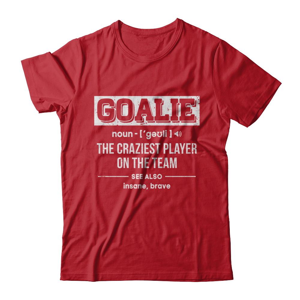 Goalie Gear Goalkeeper Definition Soccer Hockey-T-Shirt & Hoodie-Classic T-Shirt-Red