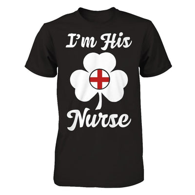 I'm His Nurse Saint Patrick's Day-T-Shirt & Hoodie-Premium T-Shirt-Black