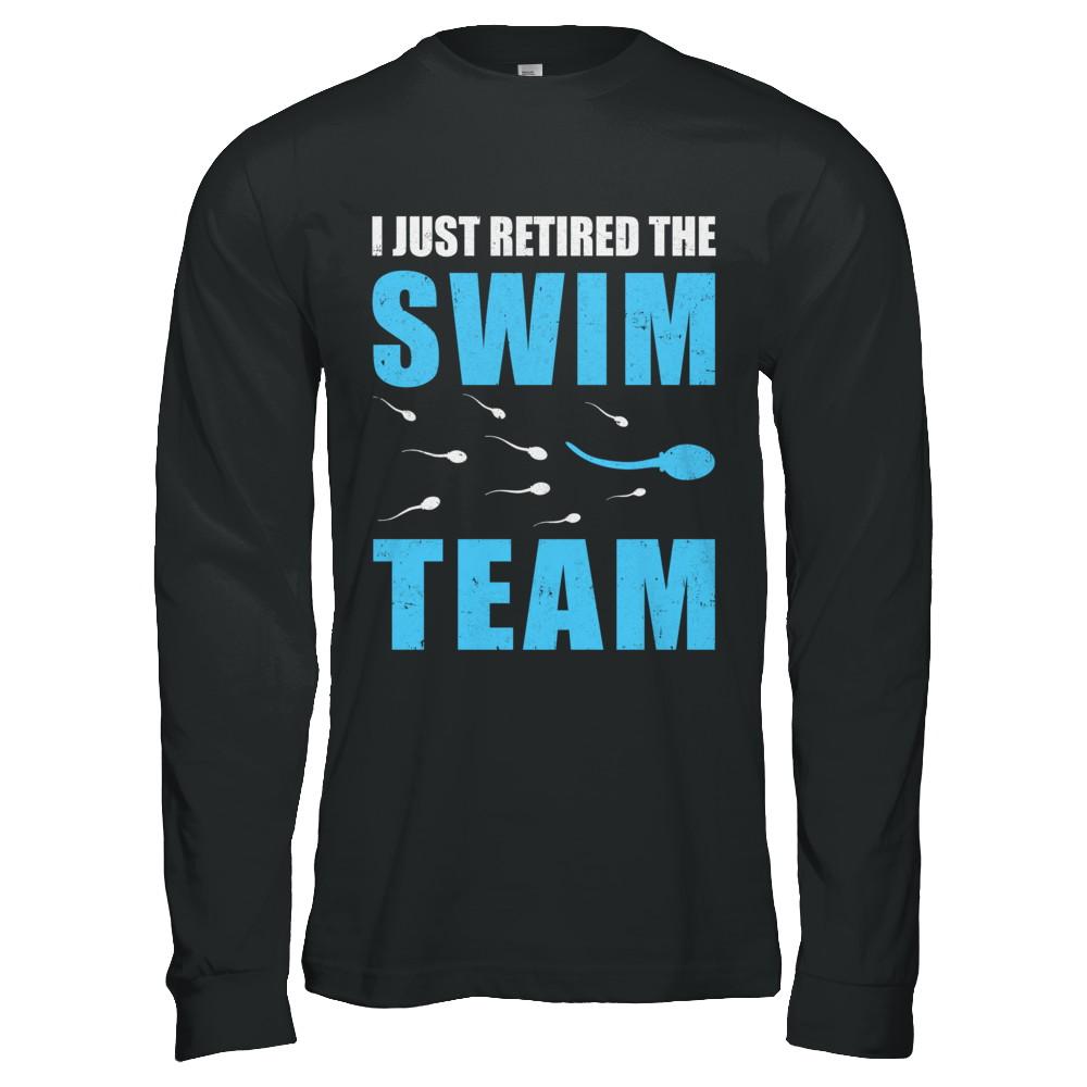I Just Retired The Swim Team-T-Shirt & Hoodie-Long Sleeve T-Shirt-Black